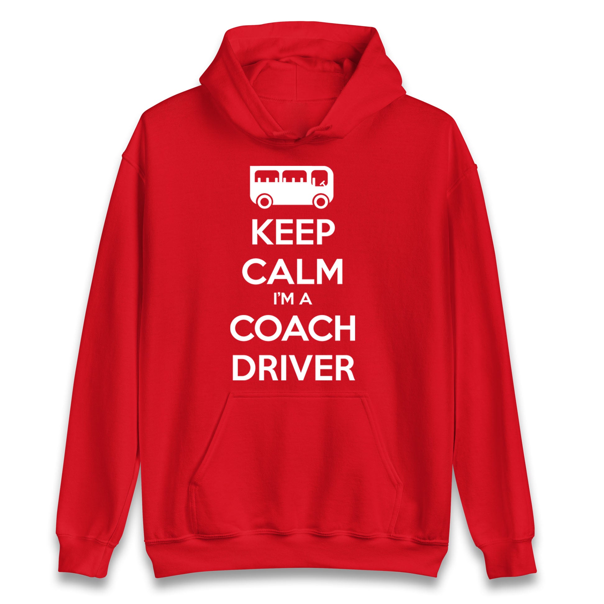 Keep Calm I’m a Coach Driver Hoodie
