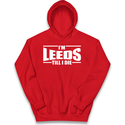 Leeds Till I Die Football Kids Hoodie