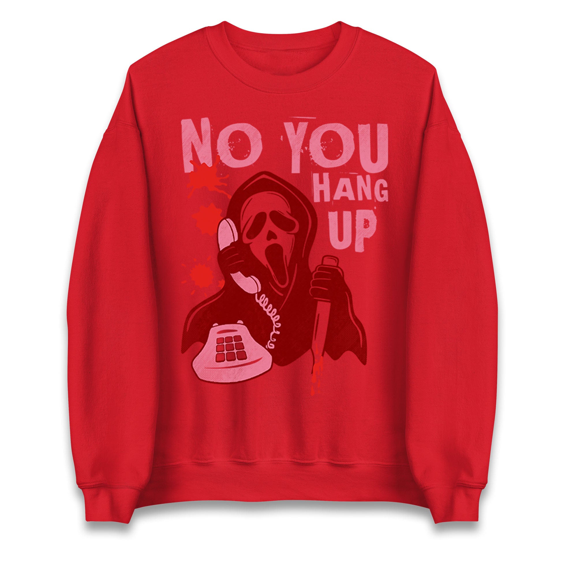 Ghost Face No You Hang Up Halloween Sweatshirt
