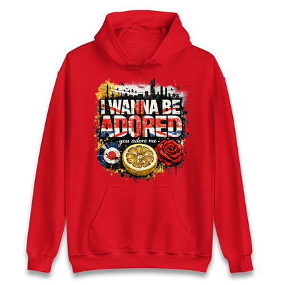 I Wanna Be Adored Hoodie