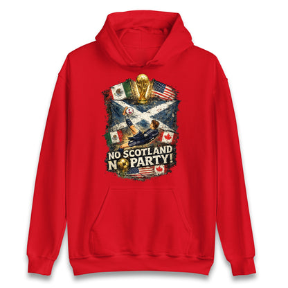 No Scotland No Party World Cup 2026 Hoodie