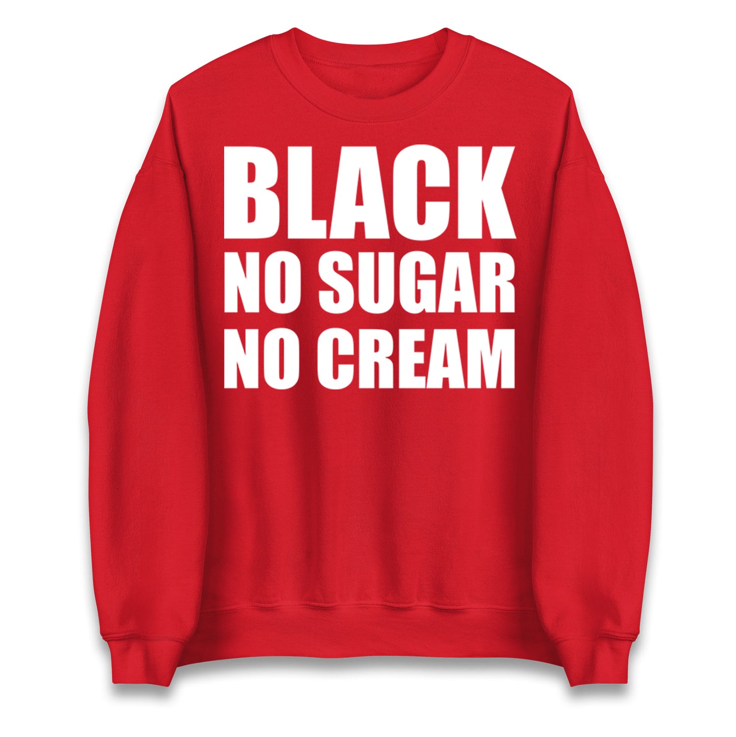 Black No Sugar No Cream Jumper