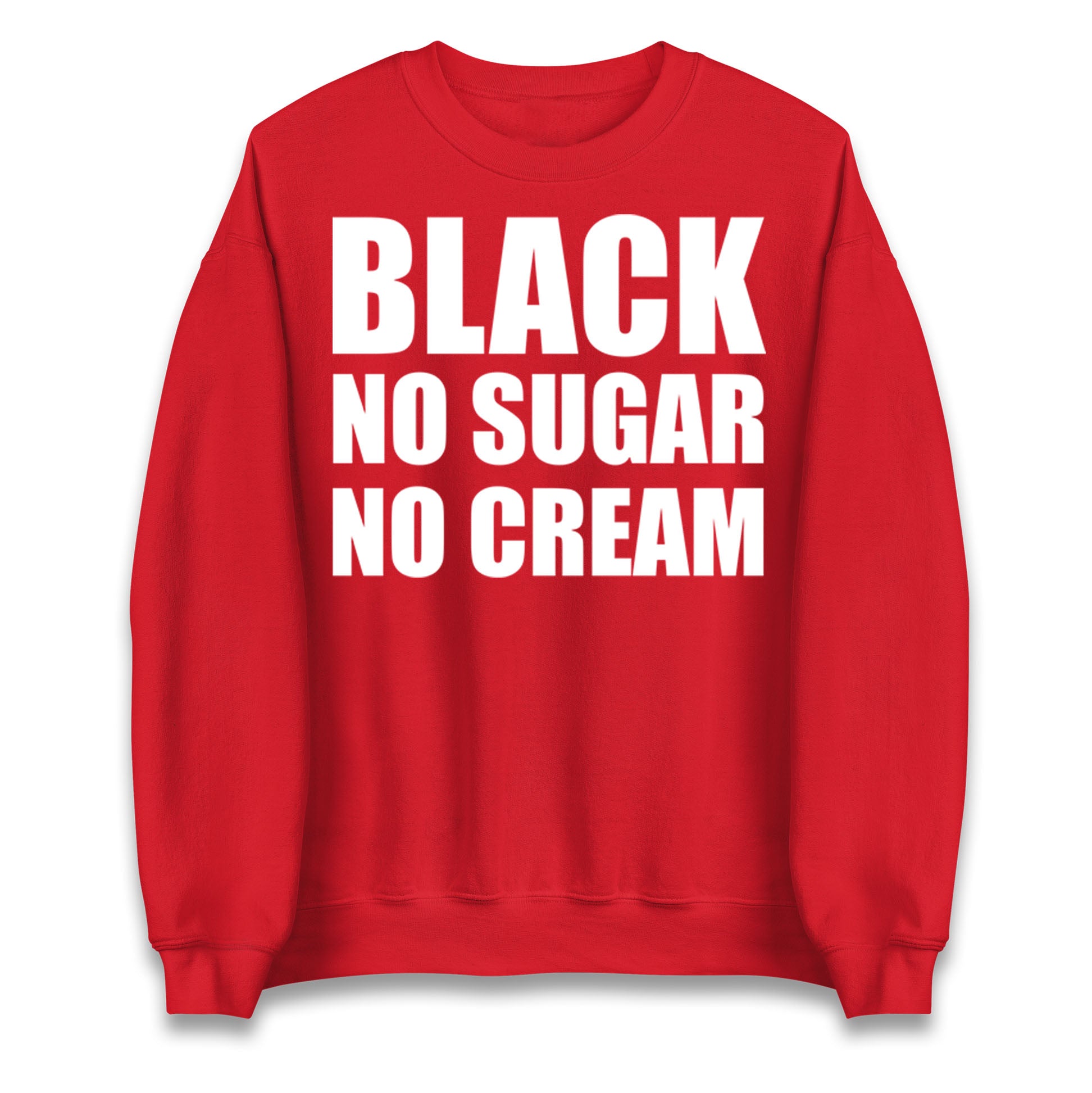 Black No Sugar No Cream Jumper