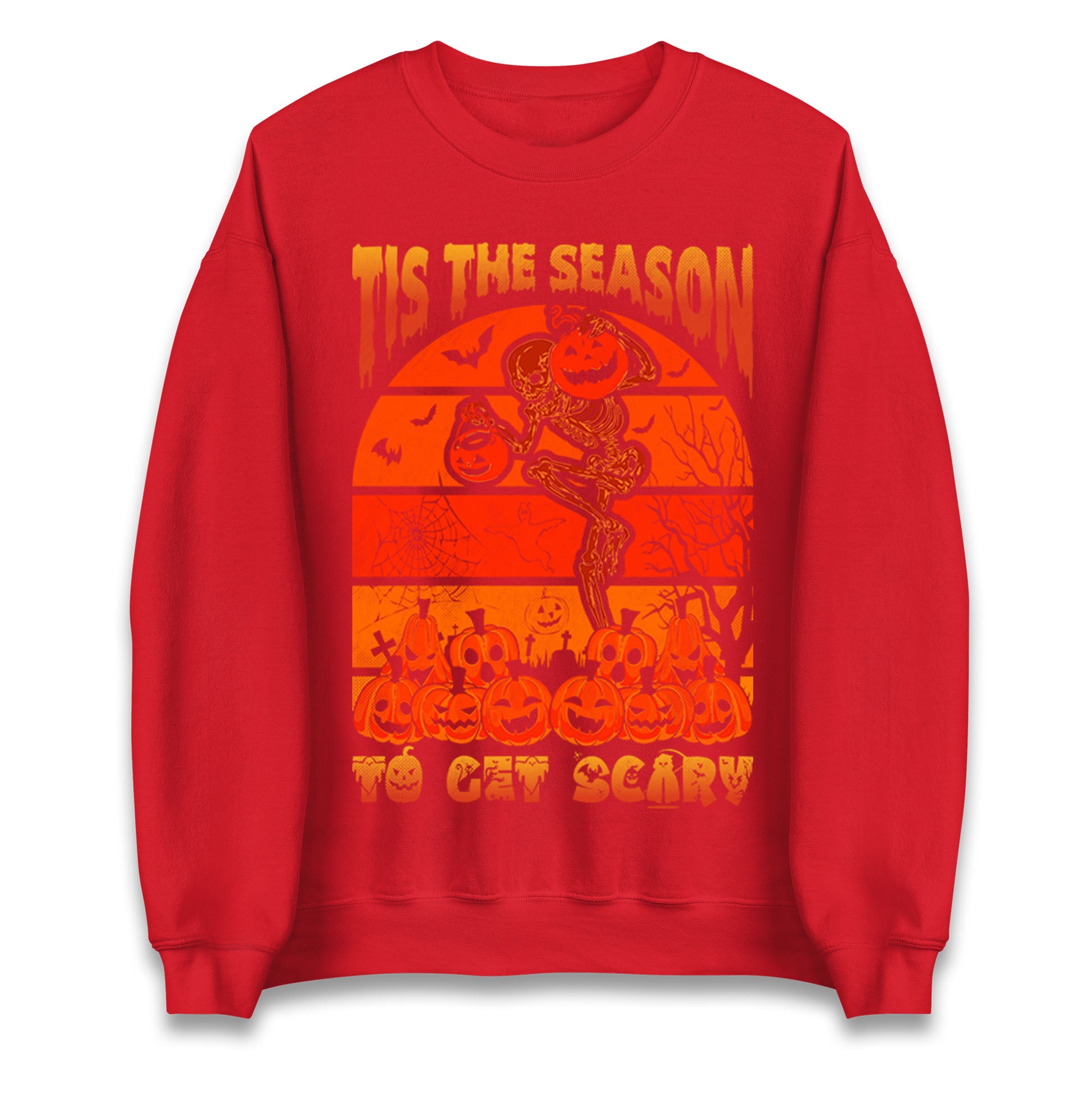 Tis The Season To Get Scary Halloween Sweatshirt

