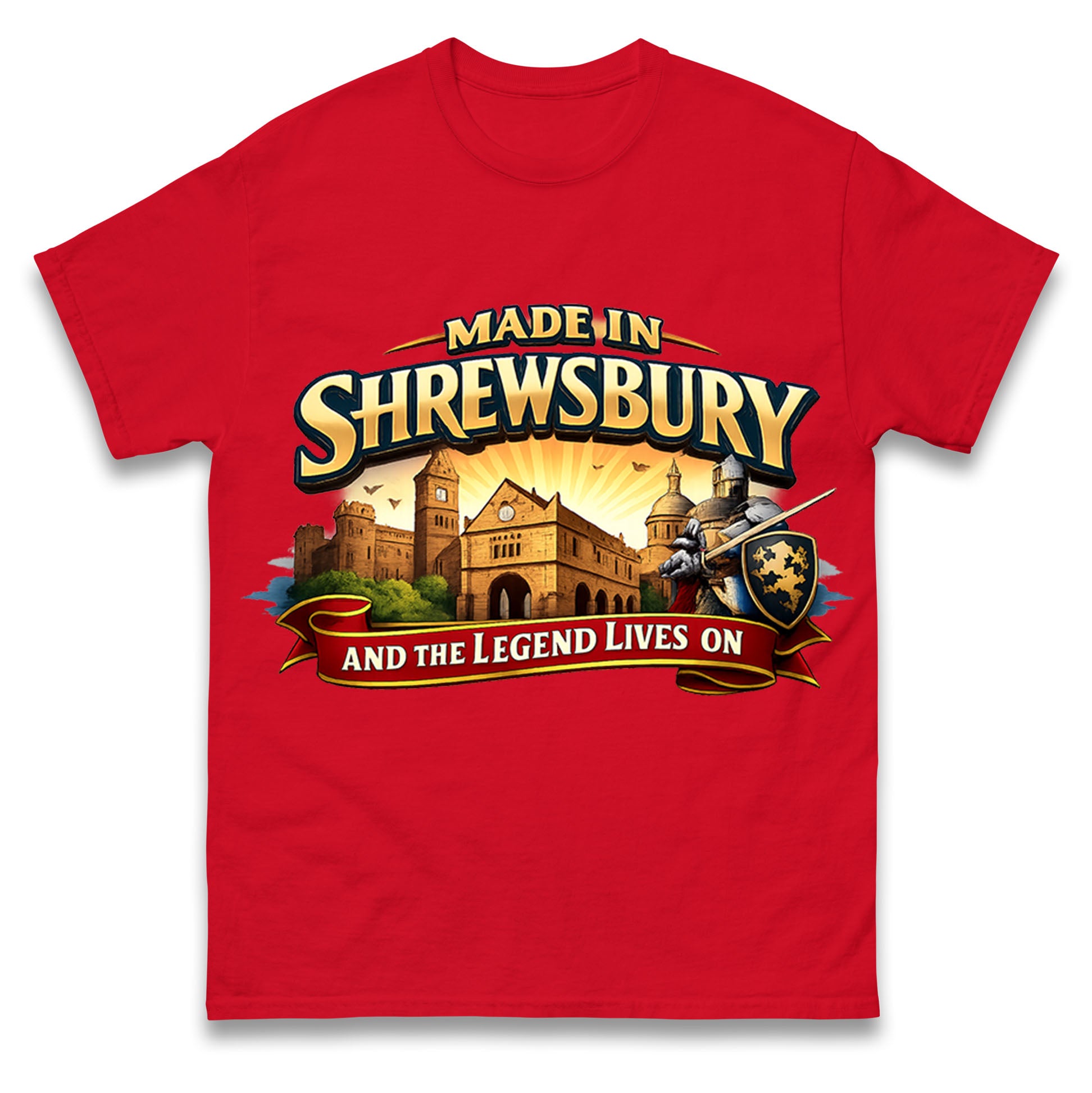 Made in Shrewsbury and The Legend Lives On T Shirt
