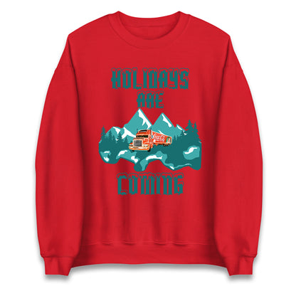 Christmas Holidays Are Coming Unisex Sweatshirt