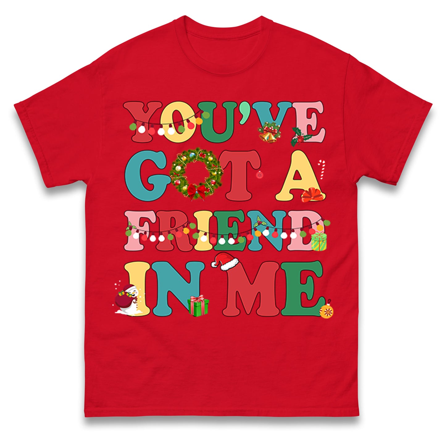 You’ve Got a Friend in Me T Shirt