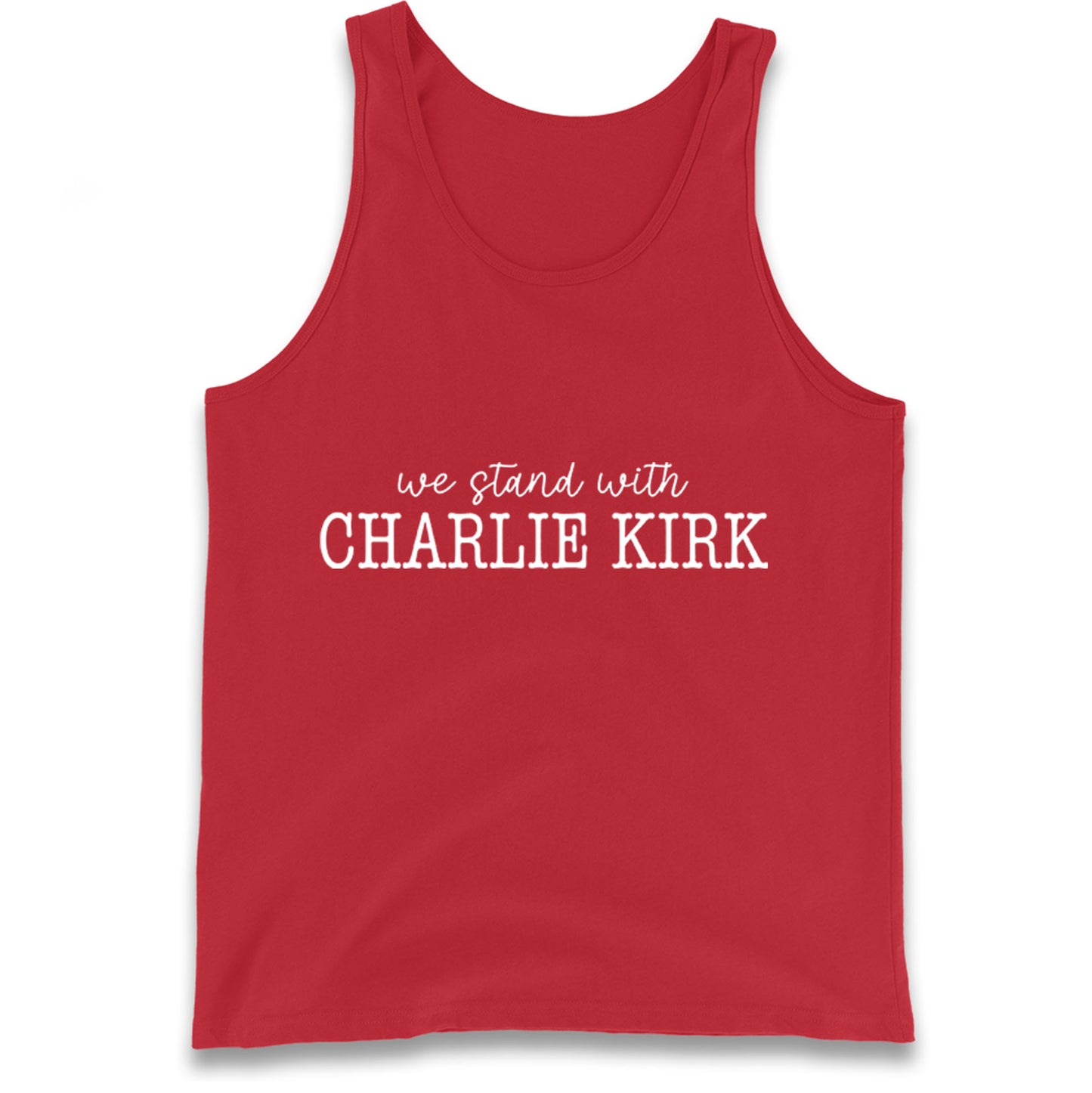 We Stand With Charlie Kirk Tank Top