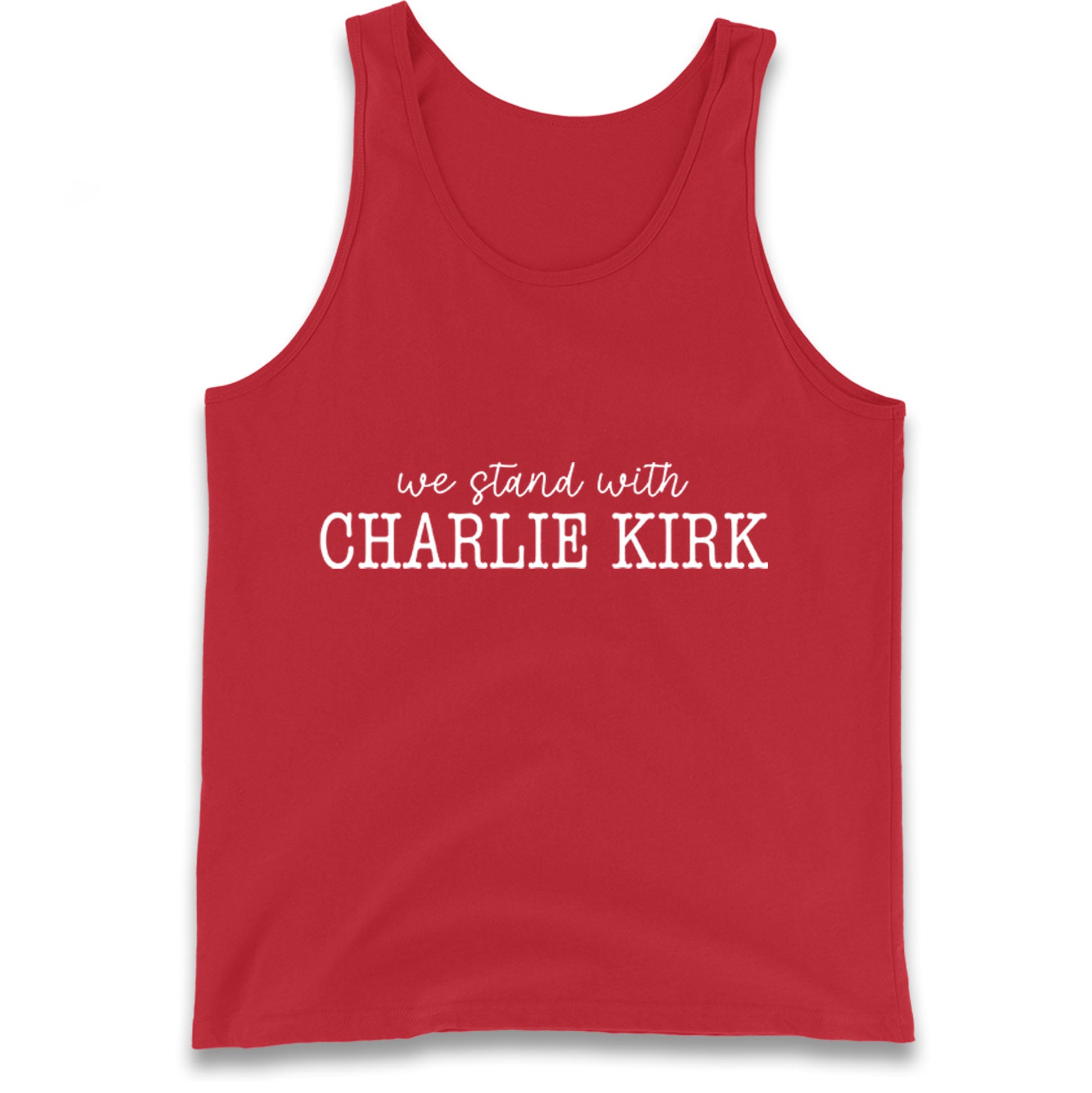 We Stand With Charlie Kirk Tank Top