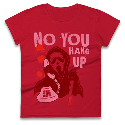 Ghost Face No You Hang Up Halloween t shirt
