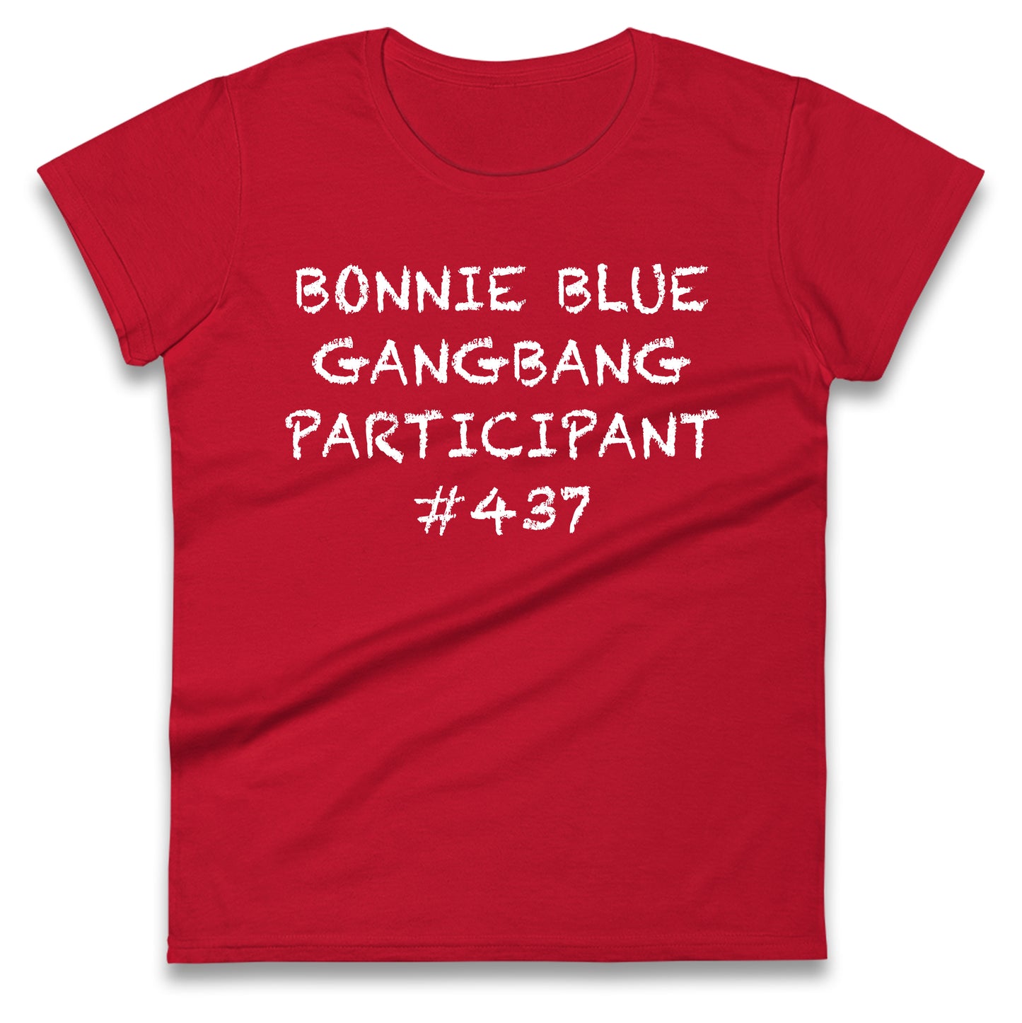 Bonnie Blue Gangbang Participant Ladies T Shirt