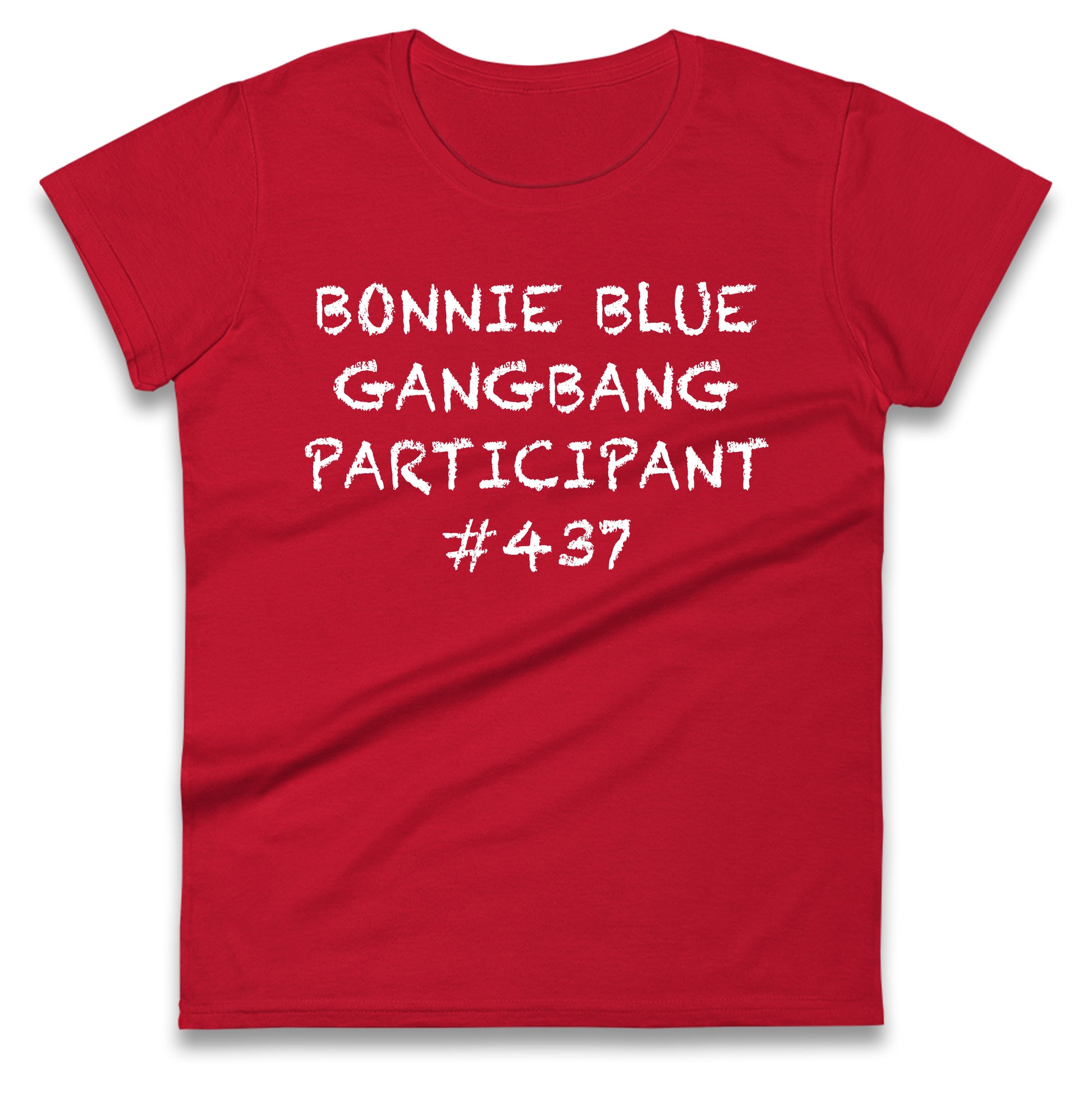 Bonnie Blue Gangbang Participant Ladies T Shirt