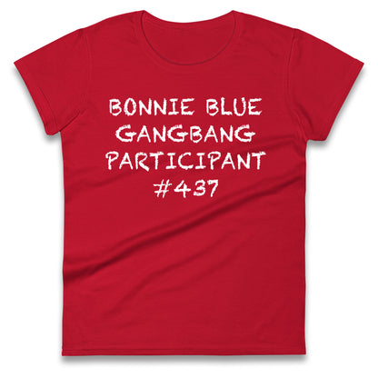Bonnie Blue Gangbang Participant Ladies T Shirt