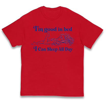 I'm Good In Bed I Can Sleep All Day Kids T Shirt