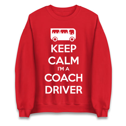 Keep Calm I’m a Coach Driver Jumper