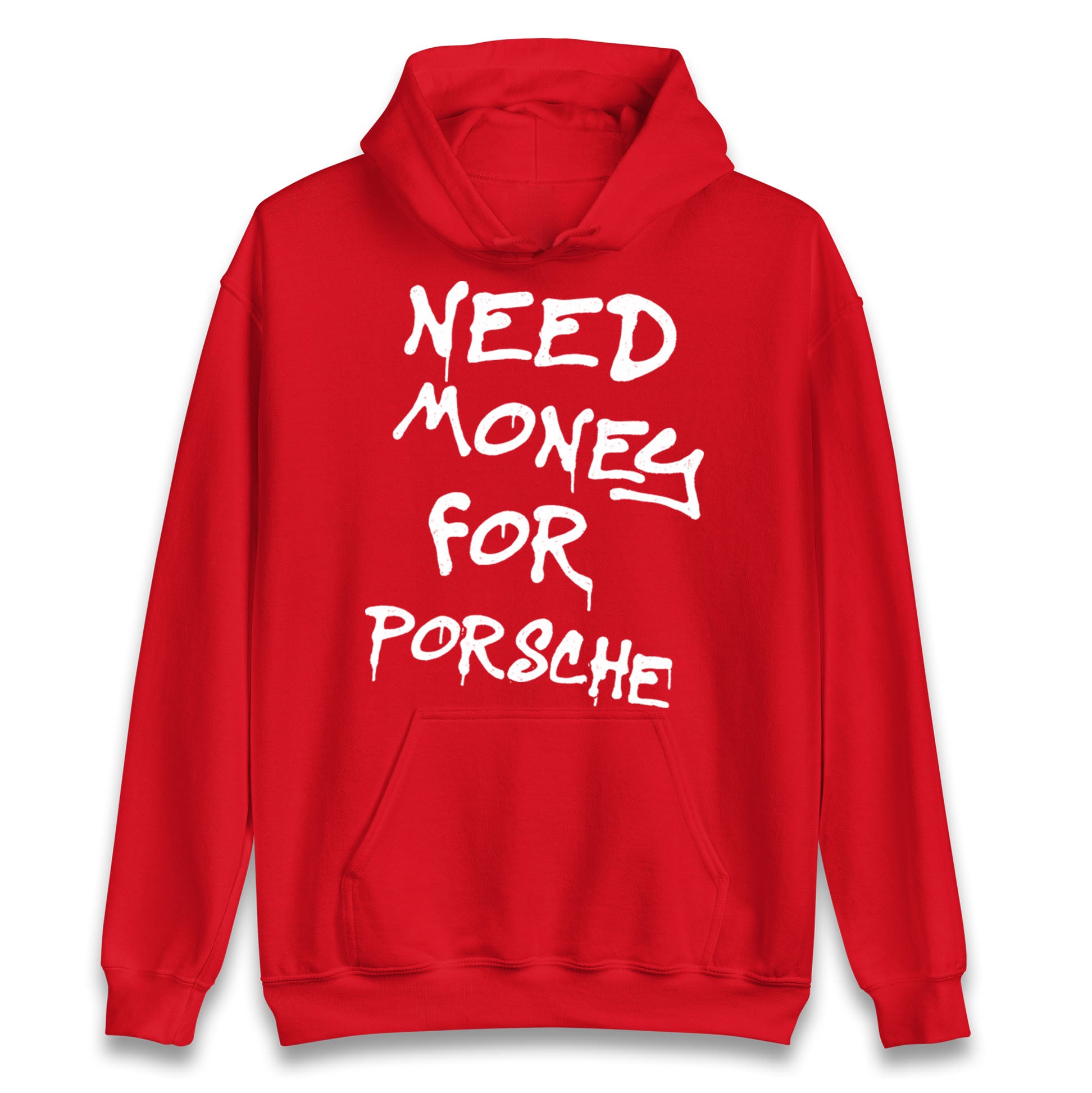 Need Money For Porsche Hoodie
