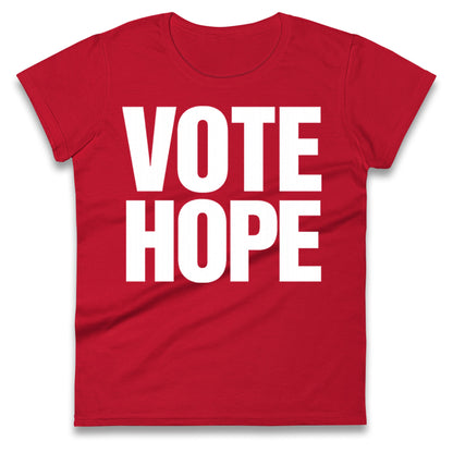 Vote hope Ladies T Shirt