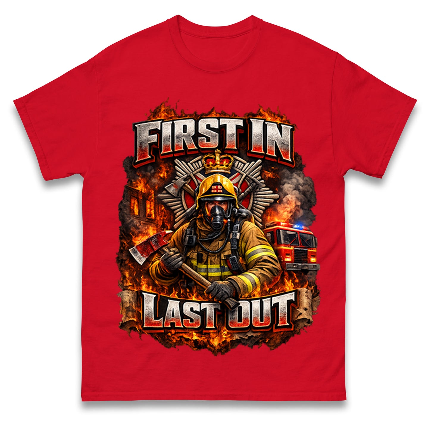 Firefighter First in Last Out T Shirt
