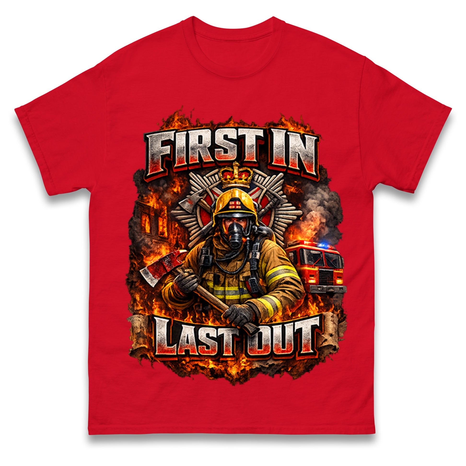 Firefighter First in Last Out T Shirt