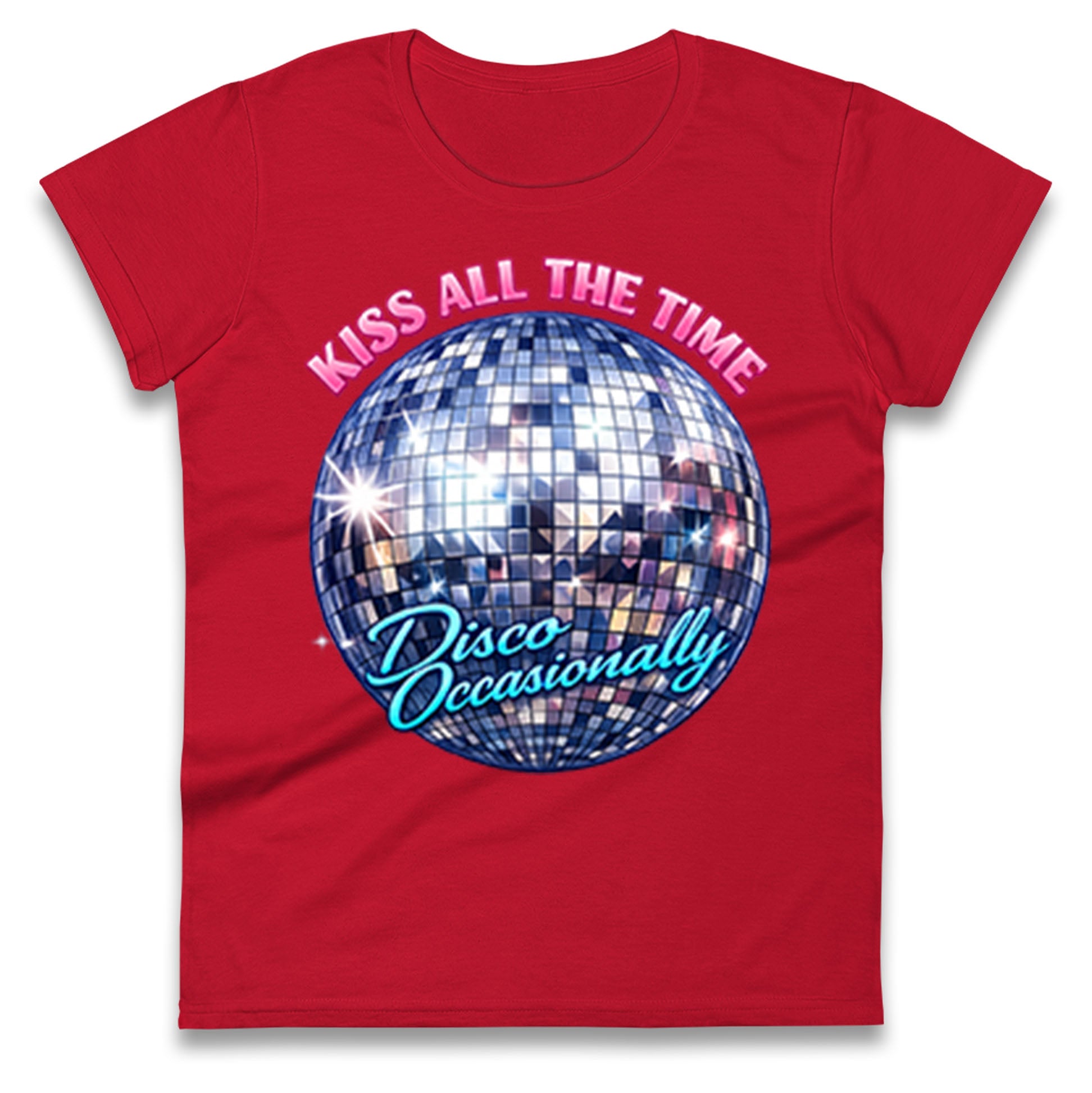 Kiss All The Time Disco Occasionally Ladies T Shirt