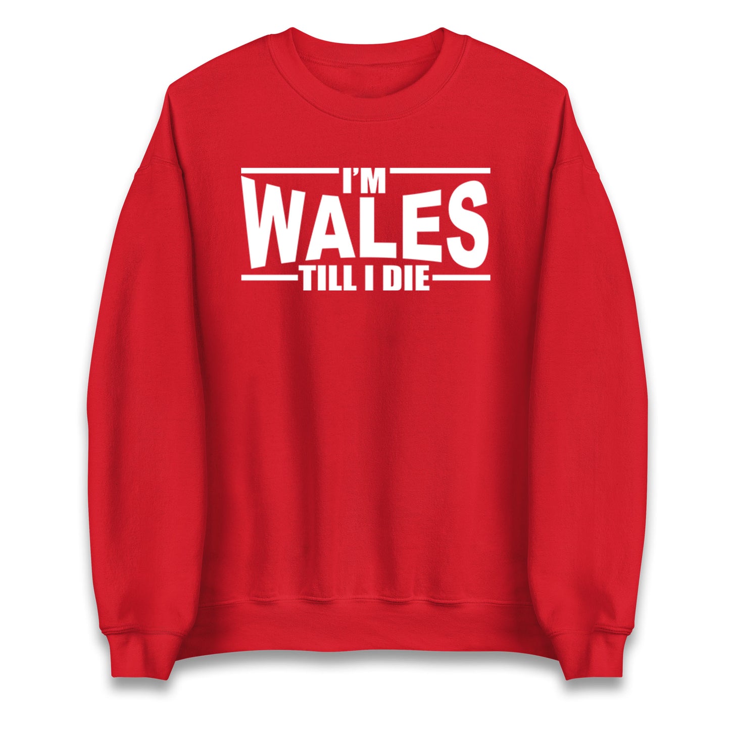 I'm Wales Till I Die Jumper