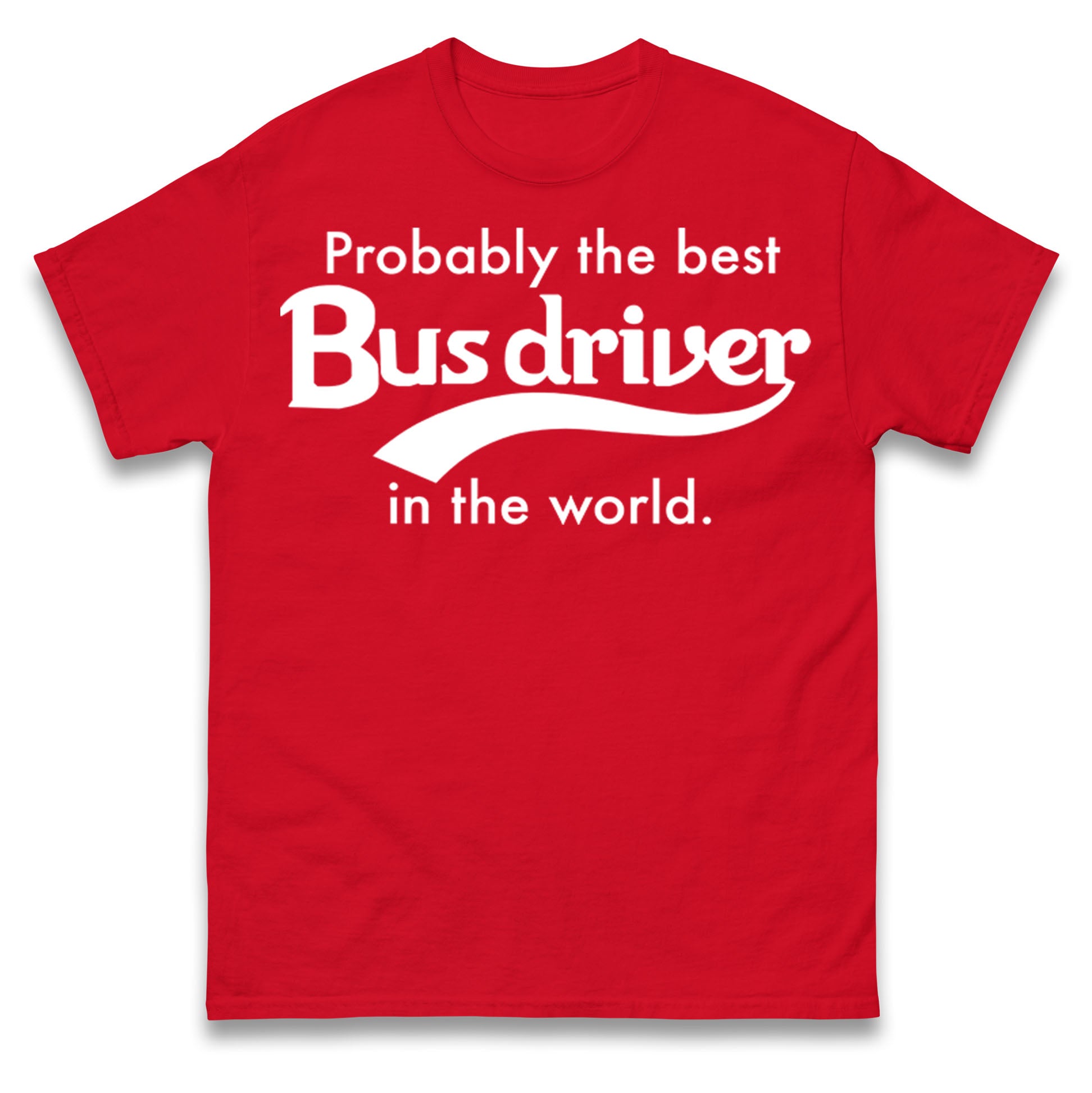 Bus Drivers T Shirt