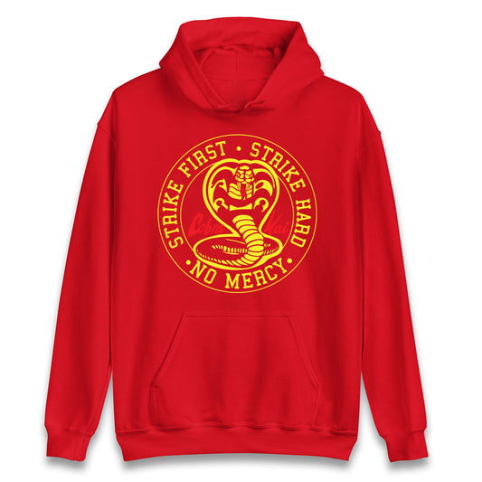 Cobra Kai Strike First Strike Hard Unisex Hoodie