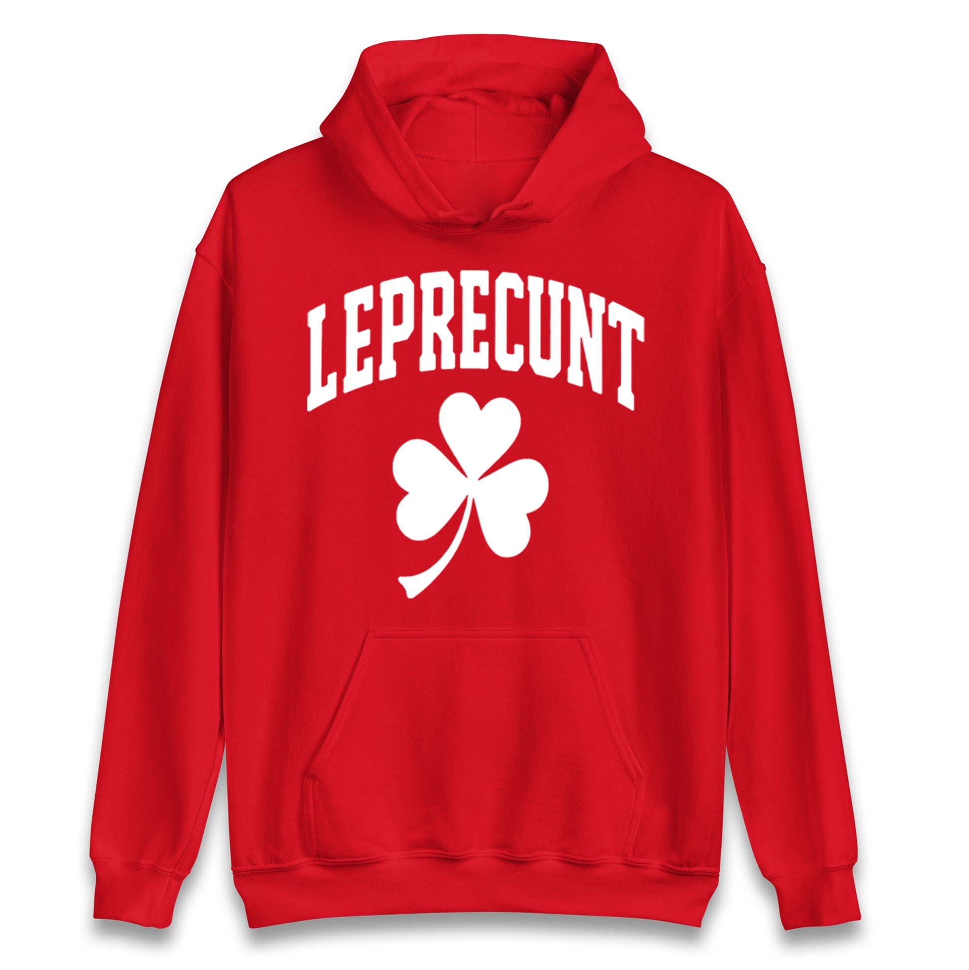 Leprecunt St Patricks Day Hoodie