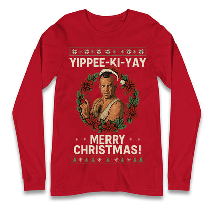 Yippee-Ki-Yay Die Hard Longsleeve T Shirt 