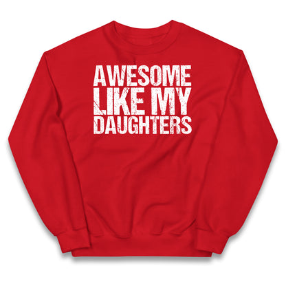 Awesome Like My Daughters Kids Jumper