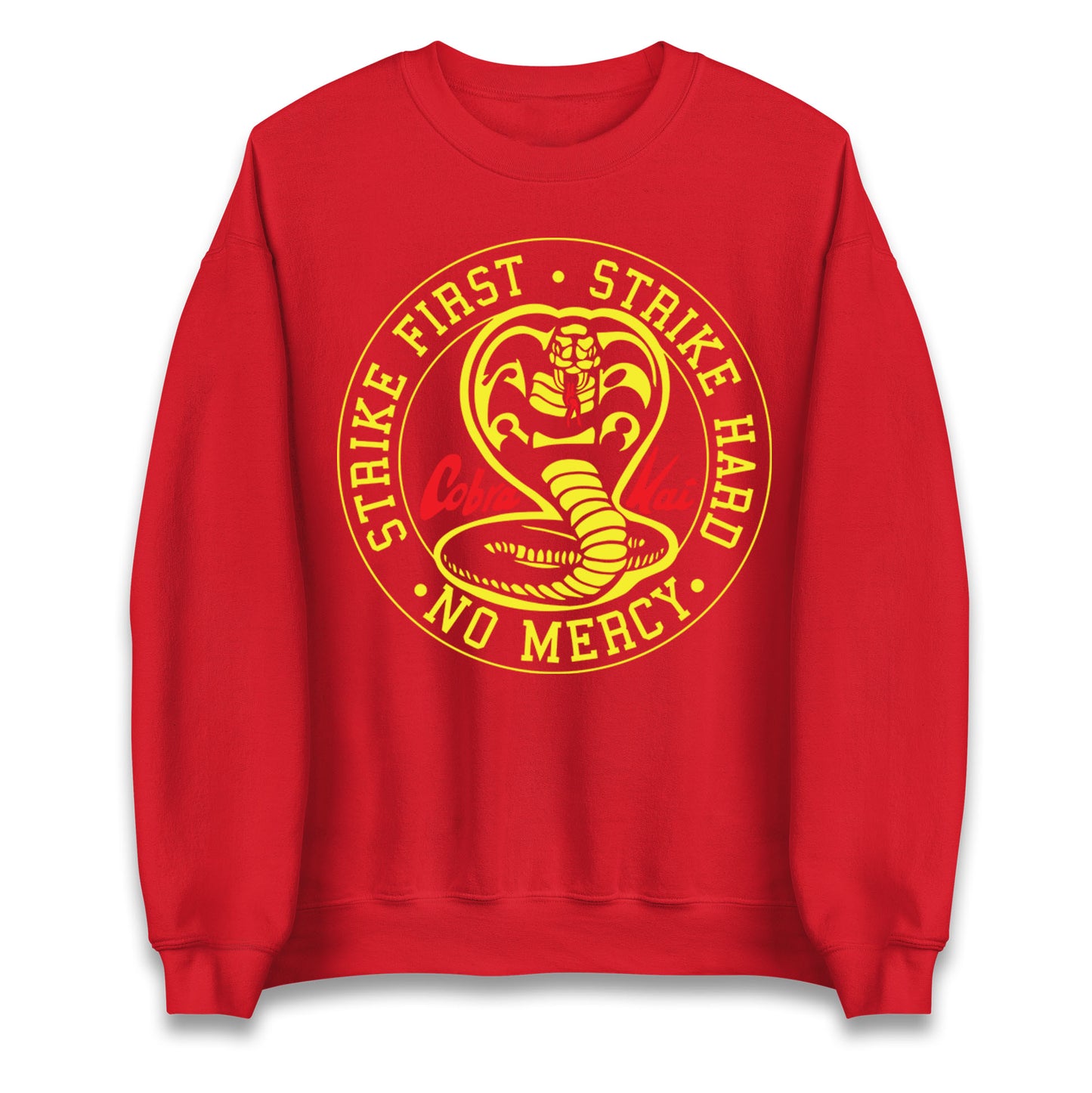 Cobra Kai Strike First Strike Hard Unisex Sweatshirt