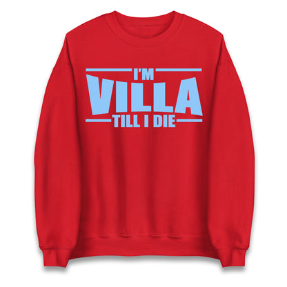 I’m Villa Till I Die Jumper