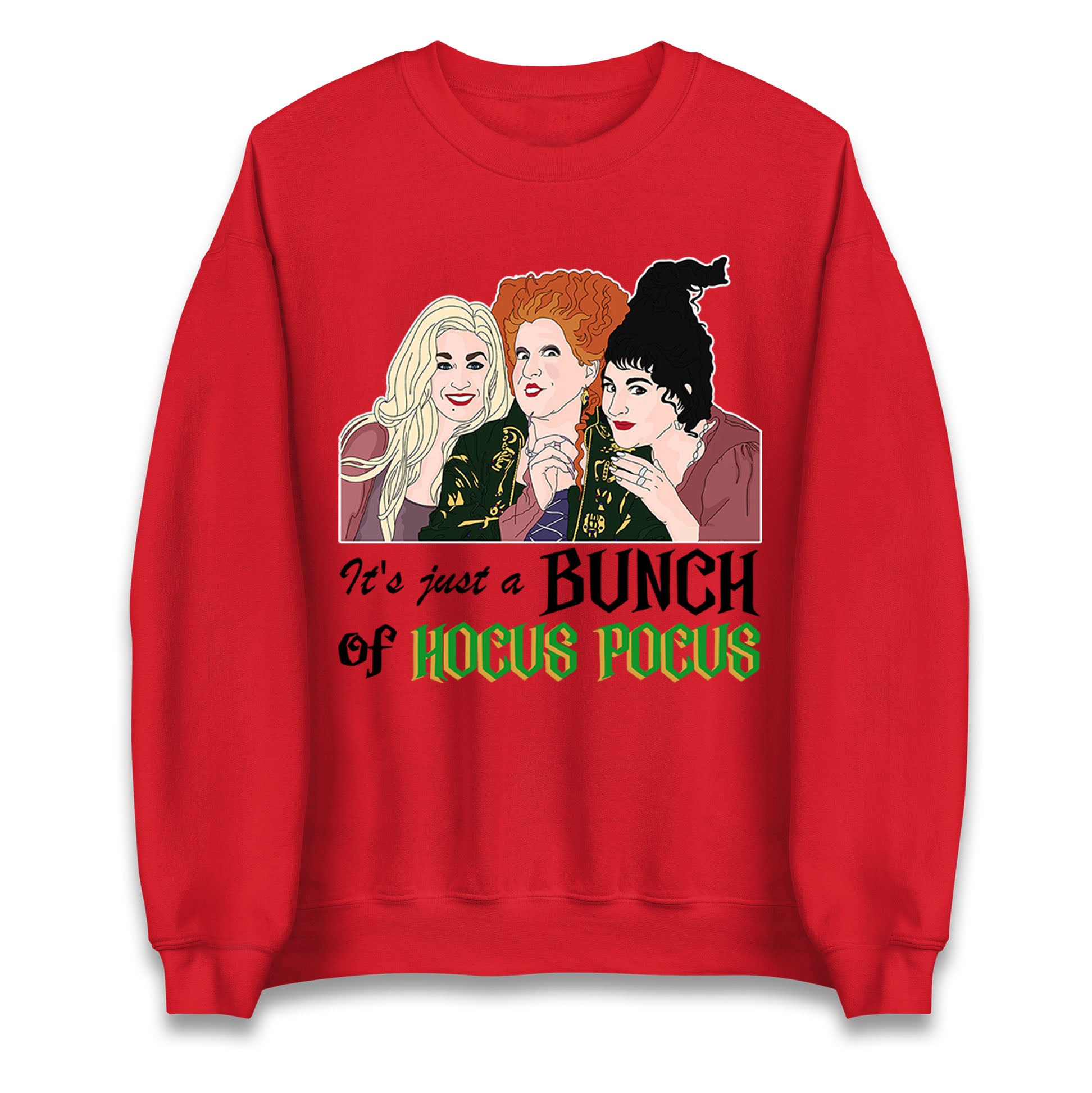 Its Just A Bunch Of Hocus Pocus Halloween Sweatshirt
