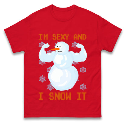 Im Sexy And I Snow  It Strong Snowman Christmas T Shirts