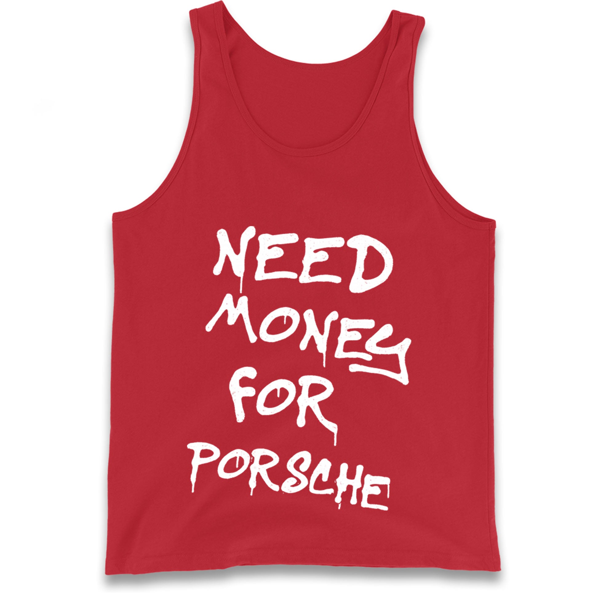 Need Money For Porsche Tank Top