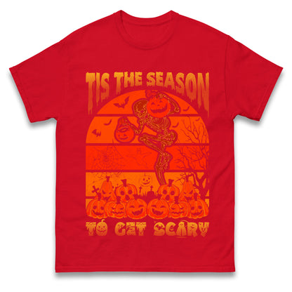 Tis The Season To Get Scary t shirts
