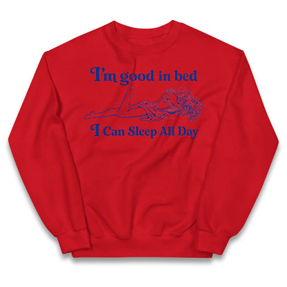 I'm Good In Bed I Can Sleep All Day Kids Jumper