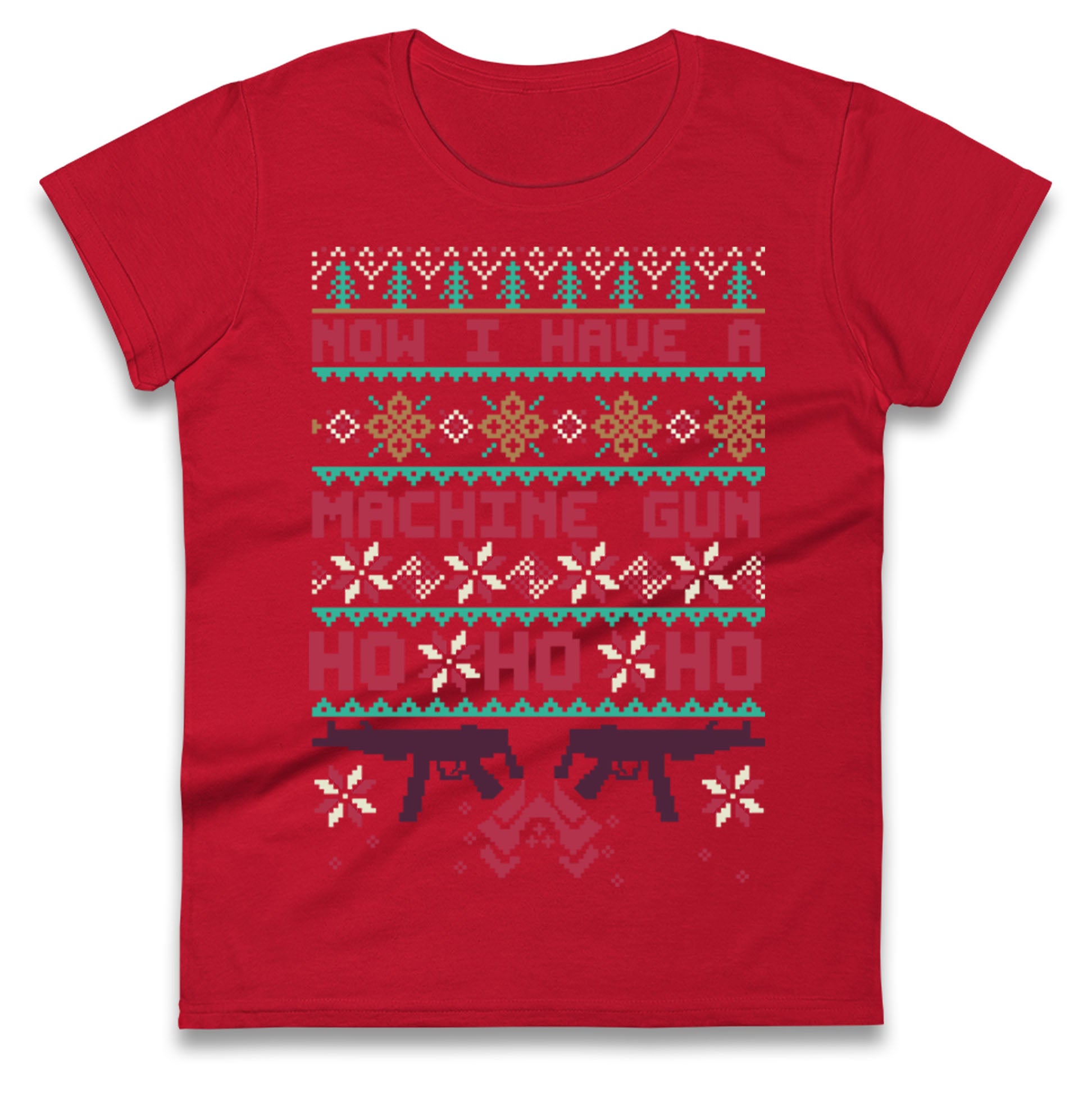Now I Have A Machine Gun Christmas Ladies T Shirt