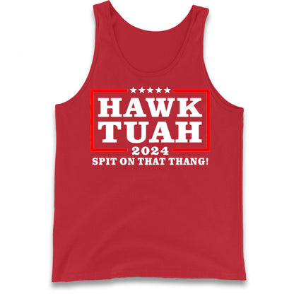 Hawk Tuah Spit on That Thang 2024 Tank Top