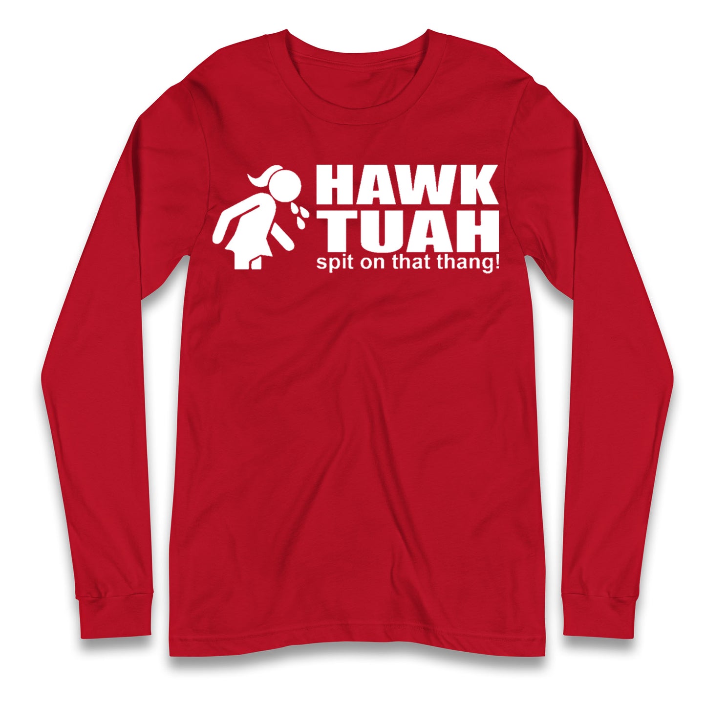 Hawk Tuah Spit on That Thang Girl Long Sleeve T Shirt