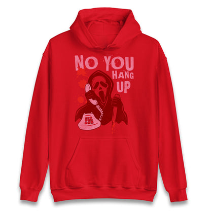 Ghost Face No You Hang Up Halloween Hoodie
