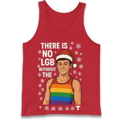There is No LGB without The T Tom Daley Christmas Tank Top
