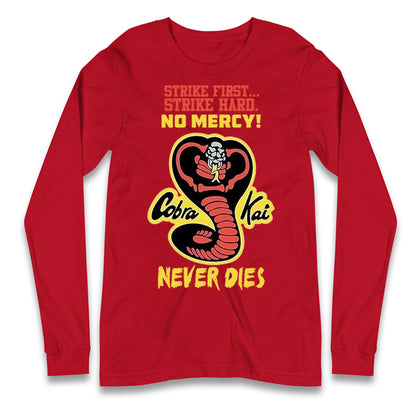 Cobra Kai Never dies Long Sleeve T Shirt