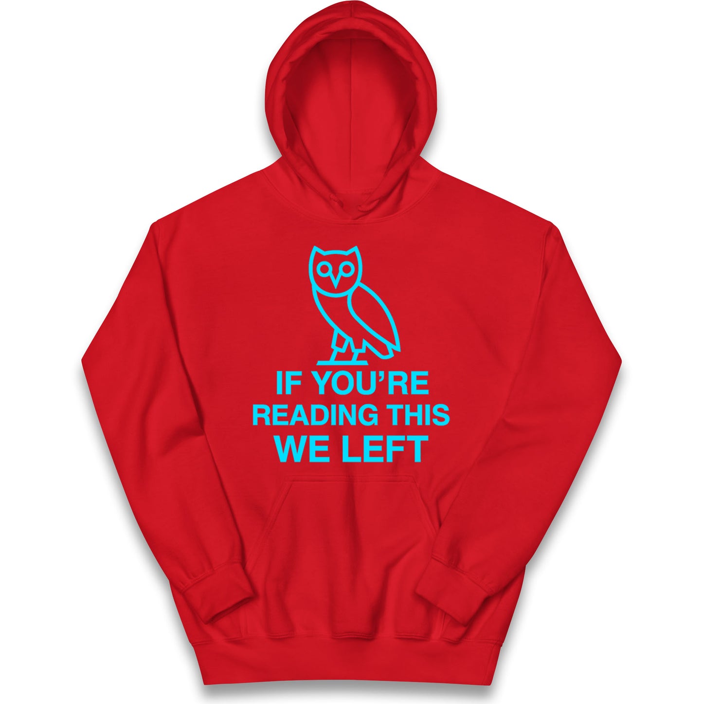 If You're Reading This We Left Kids Hoodie