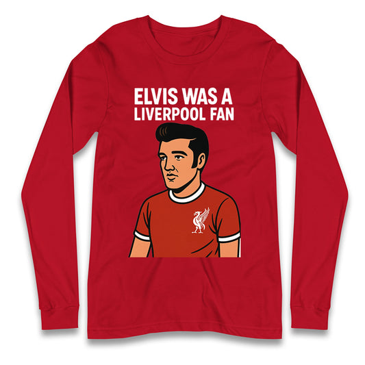 Elvis Presley Liverpool Football Longsleeve T Shirt
