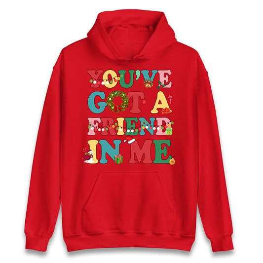 You’ve Got a Friend in Me Hoodie