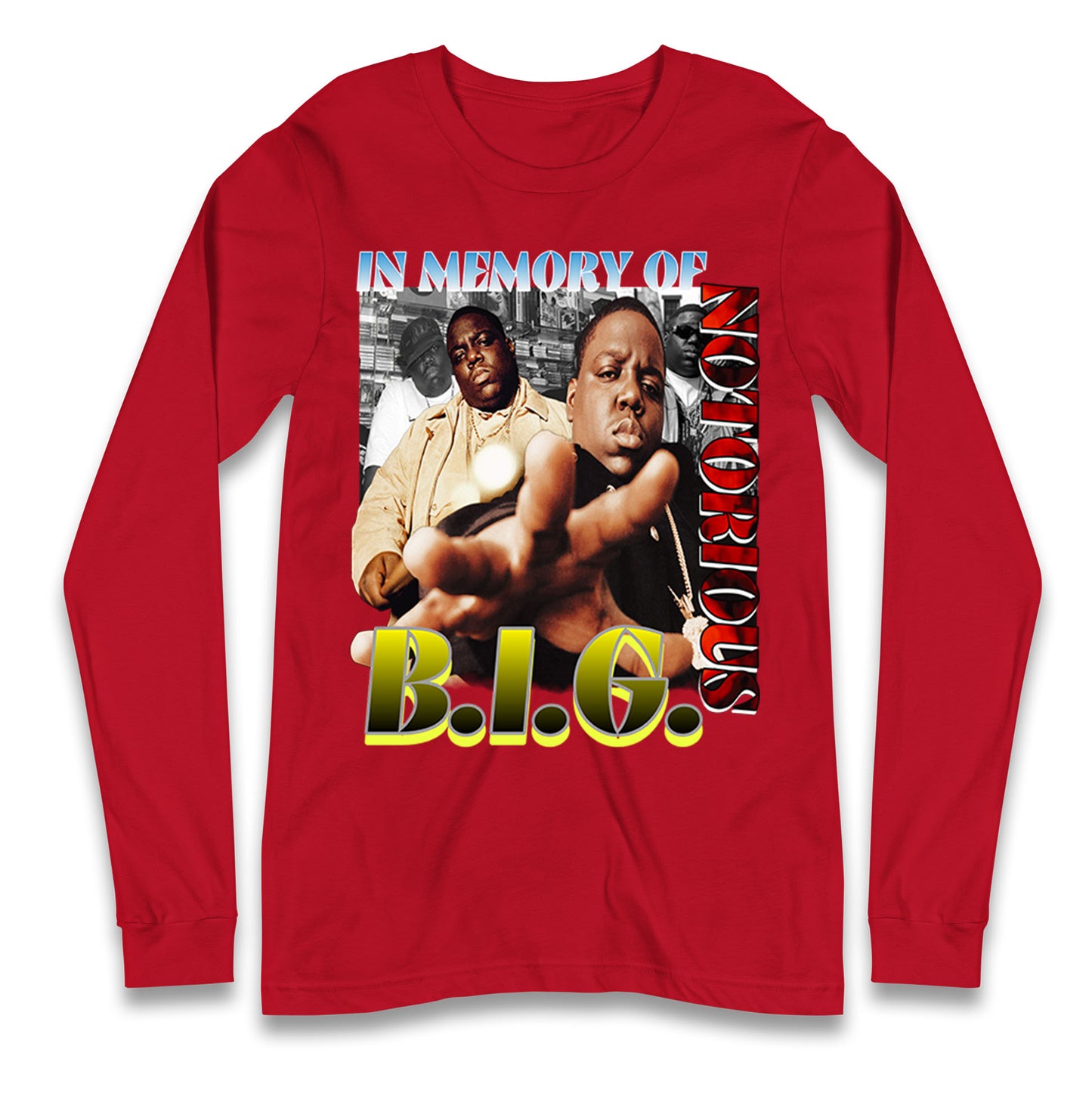 In memory of Notorious B.I.G. Long Sleeve Shirt