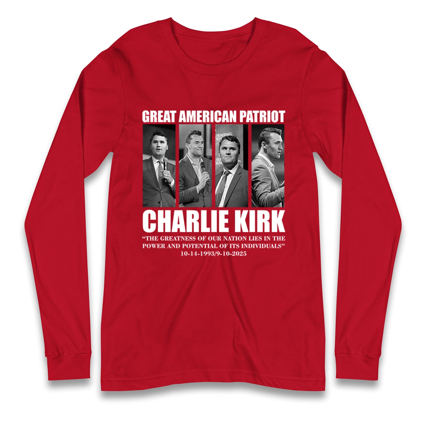 Charlie Kirk Great American Patriot Memorial Long Sleeve Shirt