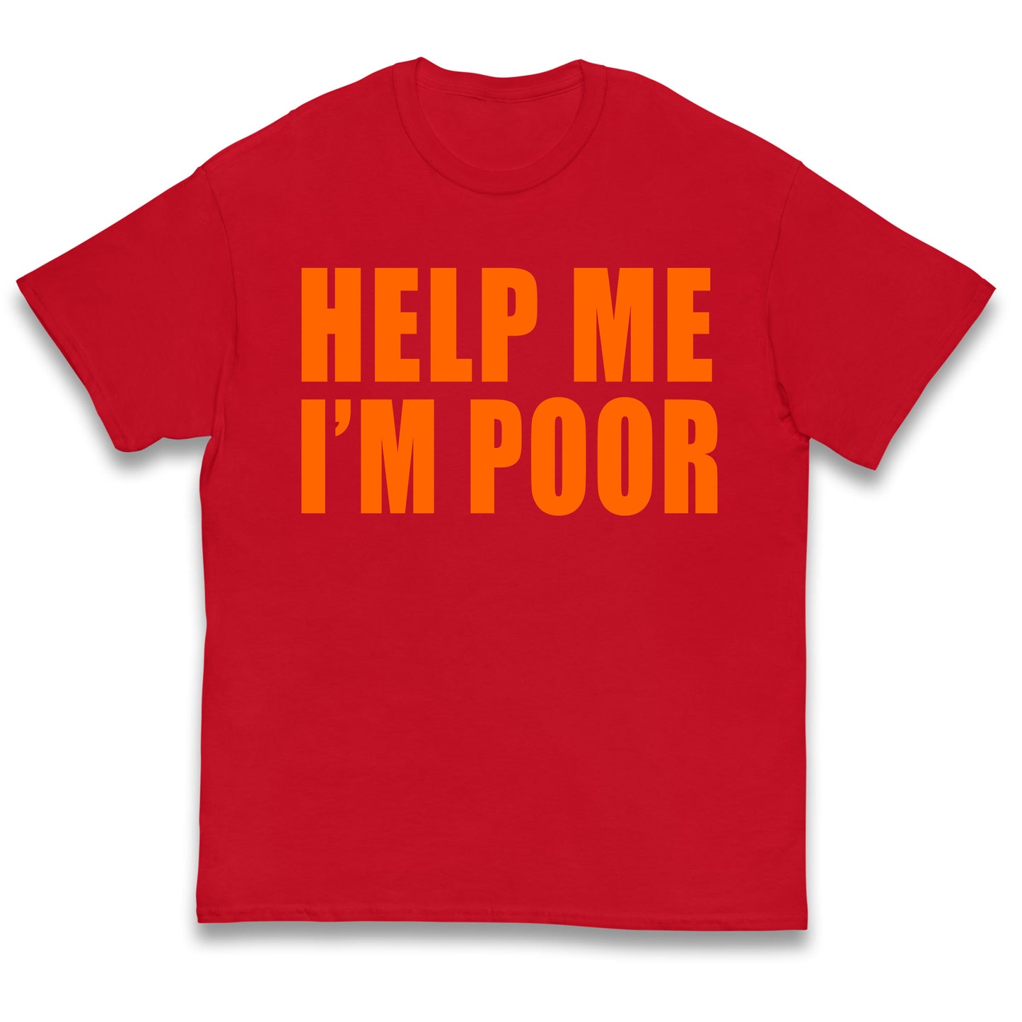 Help Me I’m Poor Kids T Shirt 