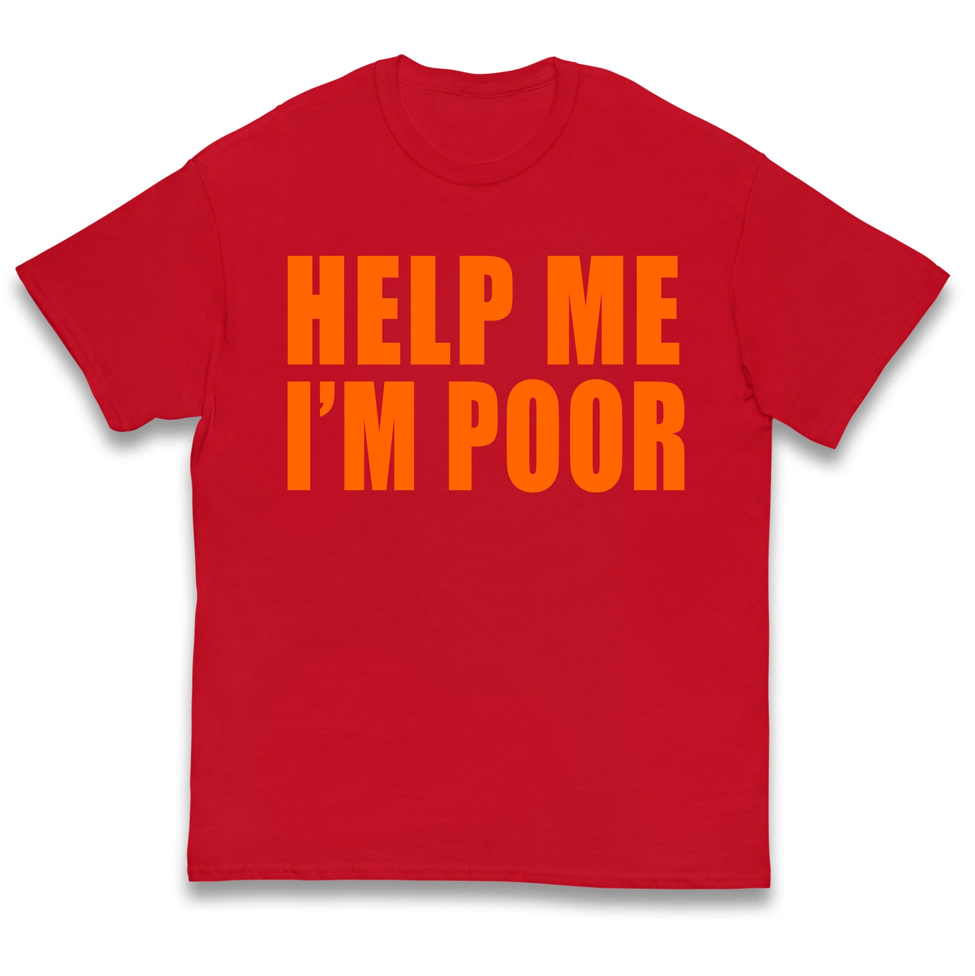 Help Me I’m Poor Kids T Shirt 